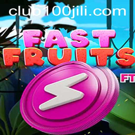 Exploring FastFruits: A Delightful Adventure with '100JILI' Feature