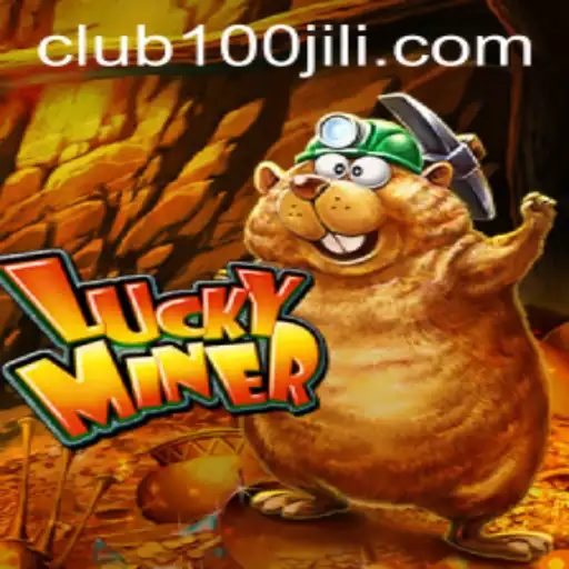 Exploring the World of LuckyMiner: A Thrilling Adventure with 100JILI