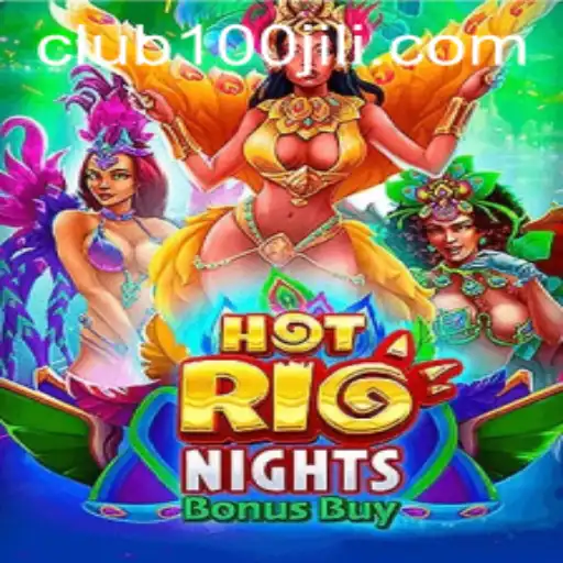 Discover the Exciting World of HotRioNightsBonusBuy with 100JILI