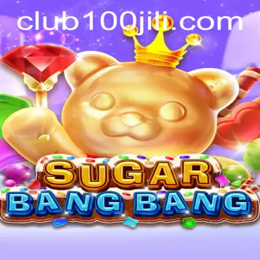 Exploring the Vibrant World of SUGARBANGBANG and the 100JILI Challenge